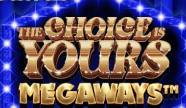 The Choice Is Yours Megaways